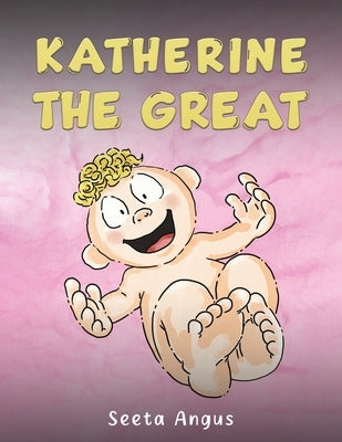 Katherine the Great by Angus, Seeta