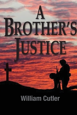 A Brother's Justice by Cutler, William