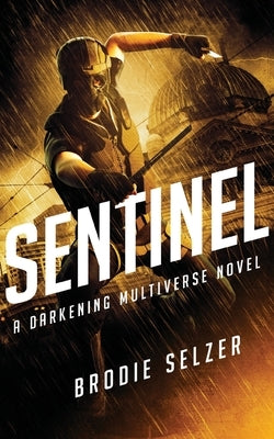 Sentinel by Selzer, Brodie