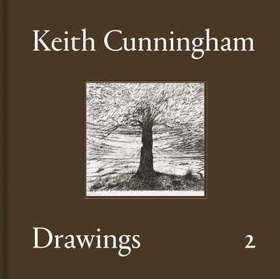 Keith Cunningham: Drawings 2 by Cunningham, Keith