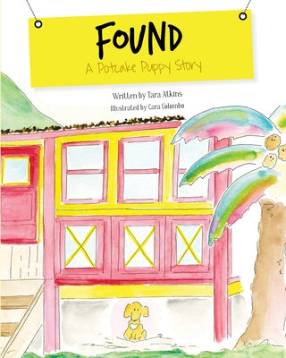 Found: A Potcake Puppy Story by Atkins, Tara