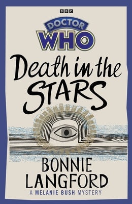 Doctor Who: Death in the Stars: A Melanie Bush Mystery by Langford, Bonnie