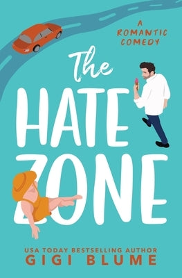 The Hate Zone by Blume, Gigi