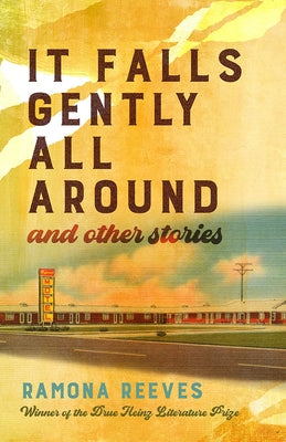It Falls Gently All Around and Other Stories by Reeves, Ramona