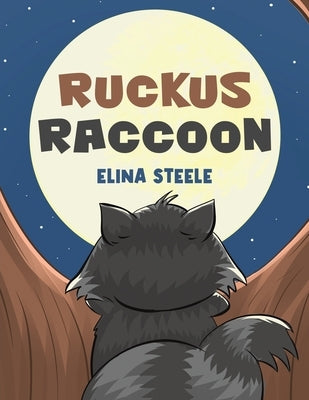 Ruckus Raccoon by Steele, Elina