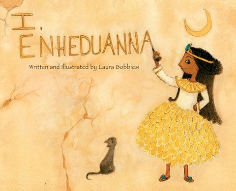I, Enheduanna by Bobbiesi, Laura