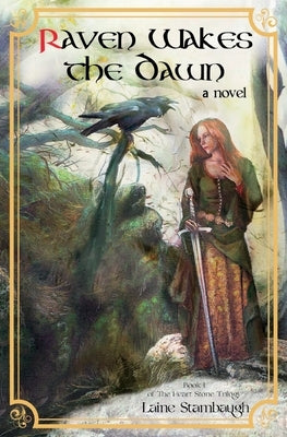 Raven Wakes the Dawn by Stambaugh, Laine