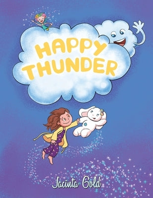 Happy Thunder by Gold, Jacinta