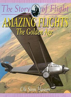 Amazing Flights - The Golden Age by Hansen, Ole Steen