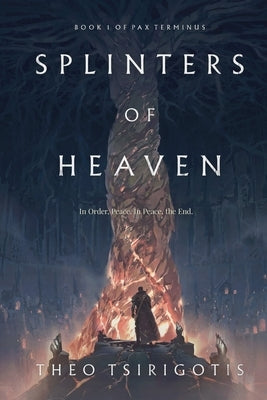 Splinters of Heaven by Tsirigotis, Theo