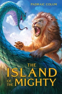 The Island of the Mighty by Colum, Padraic