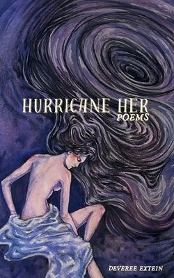 Hurricane Her: Poems by Extein, Deveree