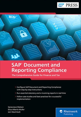 SAP Document and Reporting Compliance: The Comprehensive Guide for Finance and Tax by Watson, Genevieve