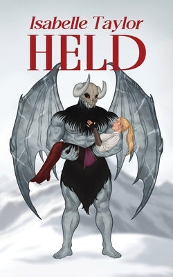 Held (a steamy monster romance) by Taylor, Isabelle