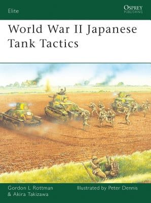 World War II Japanese Tank Tactics by Rottman, Gordon L.