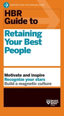 HBR Guide to Retaining Your Best People by Review, Harvard Business