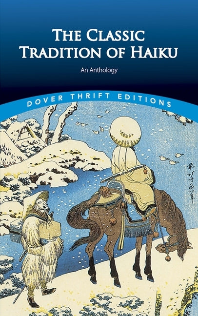 The Classic Tradition of Haiku: An Anthology by Bowers, Faubion