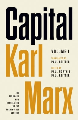 Capital: Critique of Political Economy, Volume 1 by Marx, Karl