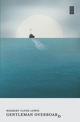 Gentleman Overboard by Lewis, Herbert Clyde