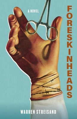 Foreskinheads by Streisand, Warren