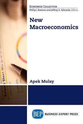 New Macroeconomics by Mulay, Apek