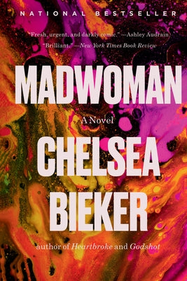 Madwoman by Bieker, Chelsea