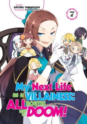 My Next Life as a Villainess: All Routes Lead to Doom! Volume 7 (Light Novel): Volume 7 by Yamaguchi, Satoru