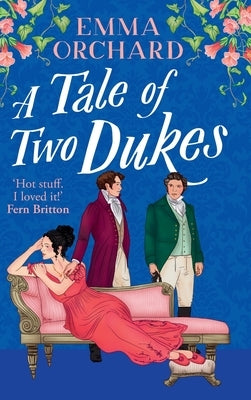 A Tale of Two Dukes by Orchard, Emma