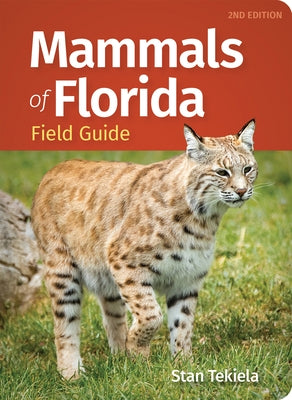 Mammals of Florida Field Guide by Tekiela, Stan