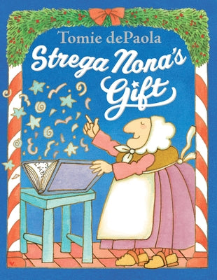 Strega Nona's Gift by dePaola, Tomie