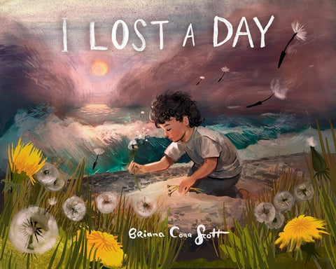 I Lost a Day by Corr Scott, Briana