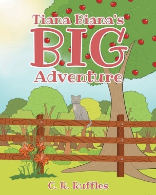 Tiana Biana's Big Adventure by Ruffles, C. R.