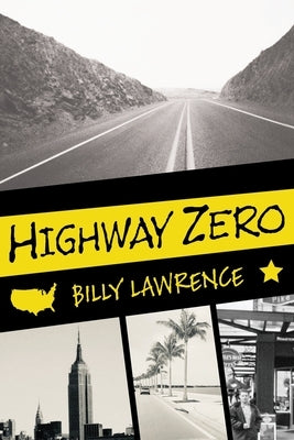 Highway Zero by Lawrence, Billy