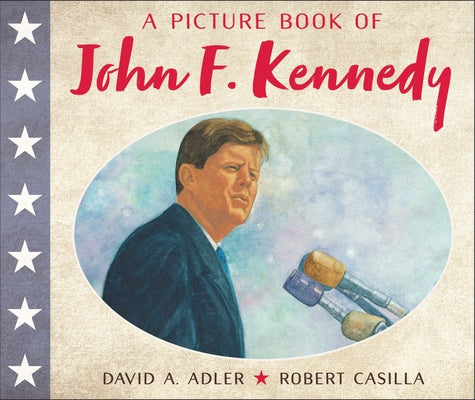 A Picture Book of John F. Kennedy by Adler, David A.