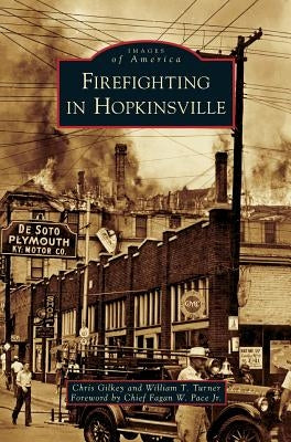 Firefighting in Hopkinsville by Gilkey, Chris