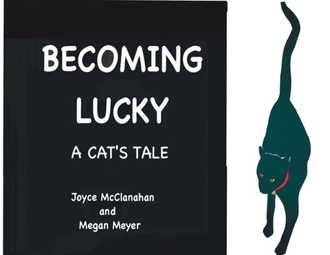BECOMING LUCKY, A Cat's Tale by McClanahan, Joyce H.