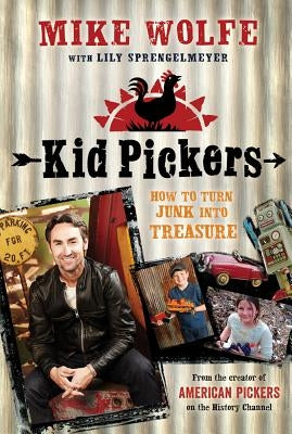 Kid Pickers by Wolfe, Mike
