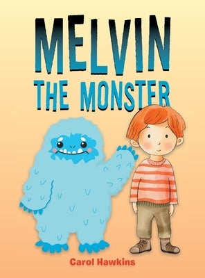 Melvin the Monster by Hawkins, Carol