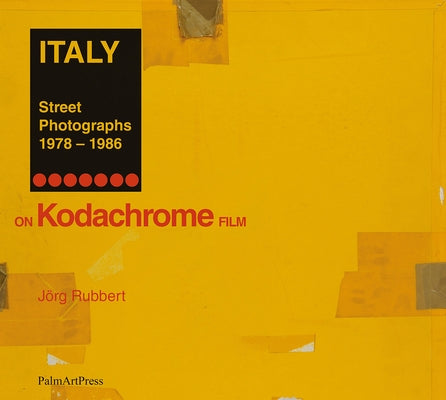 Italy Street Photographs 1978-1986 by Rubbert, JÃ¶rg