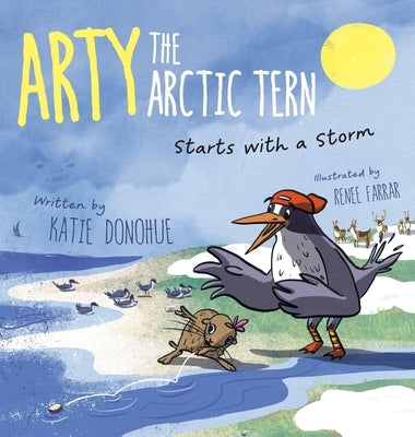 Arty the Arctic Tern: Starts with a Storm by Donohue, Katie