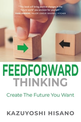 Feedforward Thinking by Hisano, Kazuyoshi