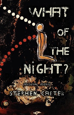 What of the Night? by Carter, Stephen