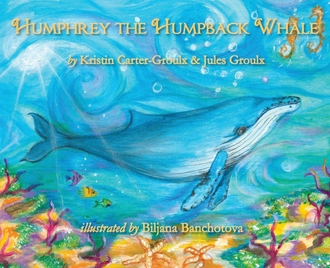 Humphrey the Humpback Whale by Carter-Groulx, Kristin