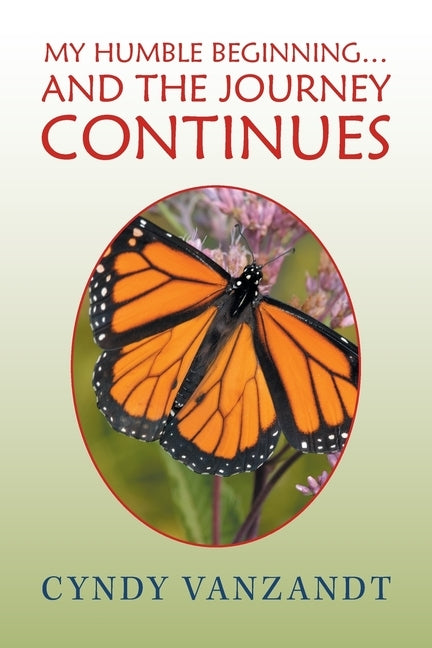 My Humble Beginning... and the Journey Continues by VanZandt, Cyndy