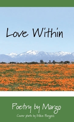 Love Within: Photos by Mike Burgess by Margo, Poetry