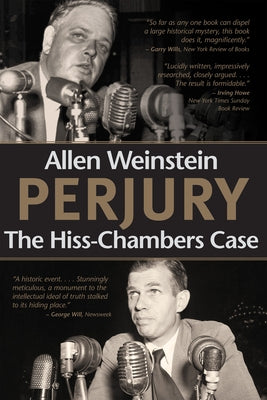 Perjury: The Hiss-Chambers Case by Weinstein, Allen
