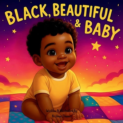 Black, Beautiful & Baby by Thomas, Kijana