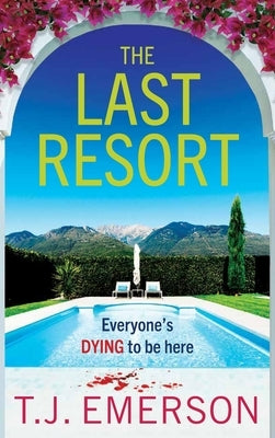The Last Resort by Emerson, T. J.
