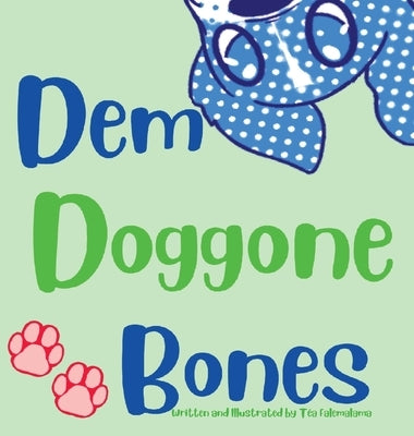 Dem Doggone Bones by Falemalama, TÃ©a