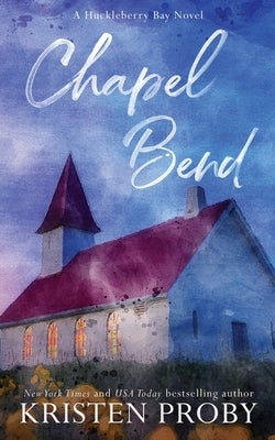 Chapel Bend Special Edition by Proby, Kristen